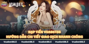 Nạp tiền Vuabet88